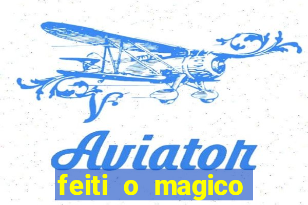 feiti o magico manga ler online